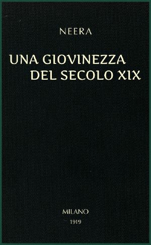 [Gutenberg 60292] • Una giovinezza del secolo XIX